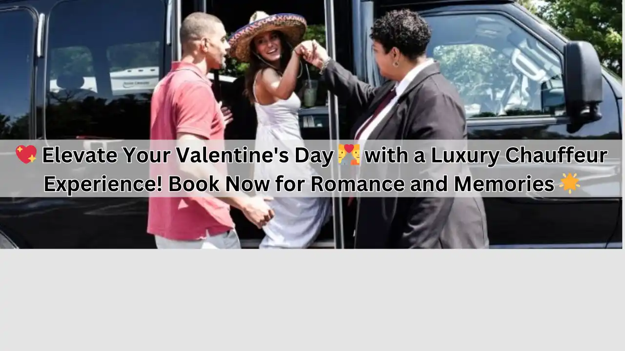💖 Elevate Your Valentines Day 💑 with a Luxury Chauffeur Experience Book Now for Romance and Memories 🌟